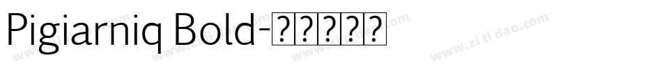 Pigiarniq Bold字体转换